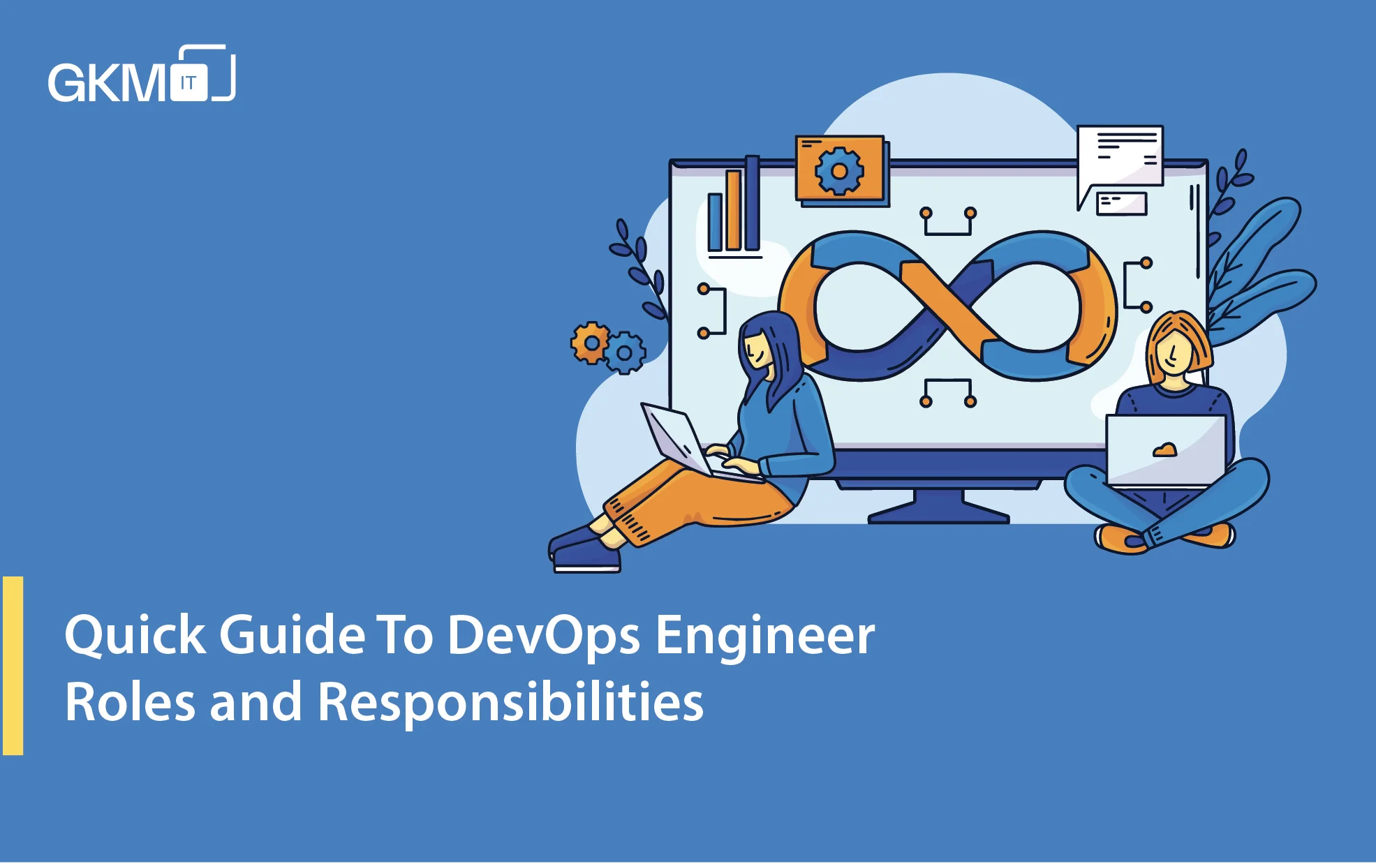 Quick Guide To DevOps Engineer Roles and Responsibilities