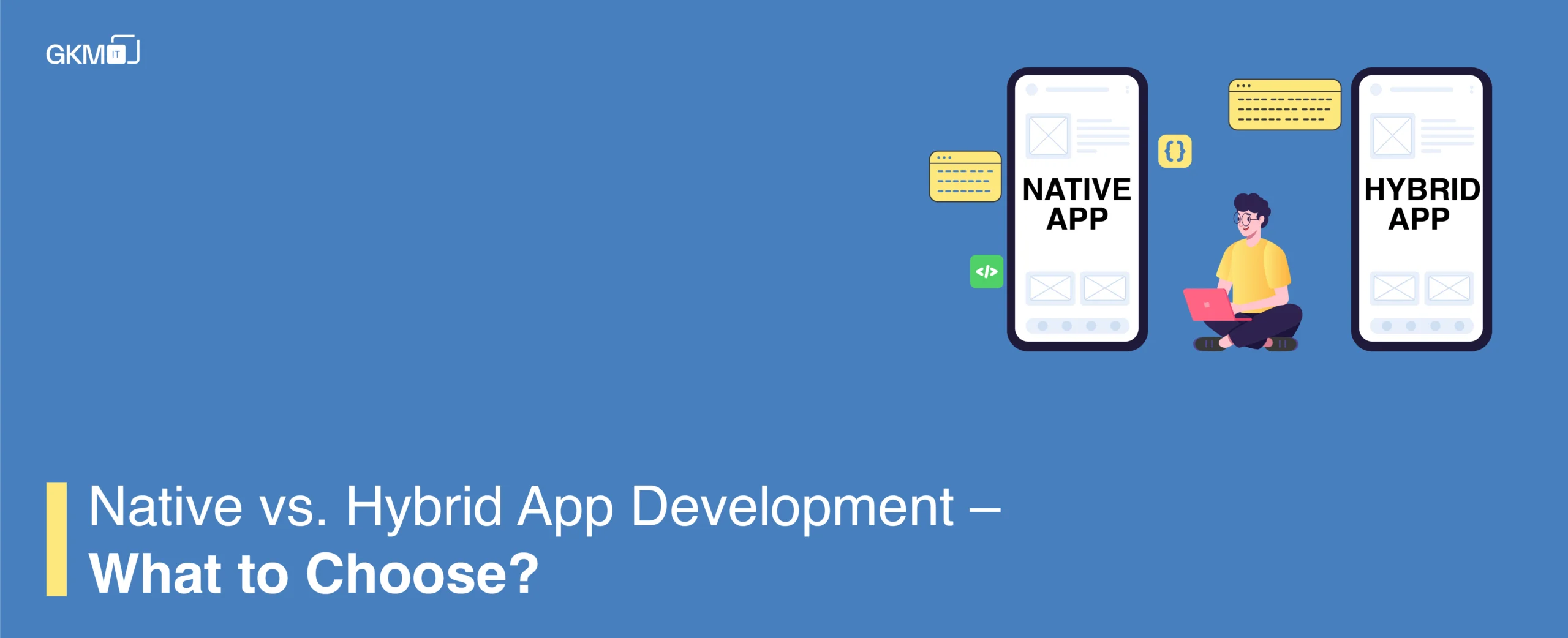 Native vs. Hybrid App Development โ What to Choose in 2020?