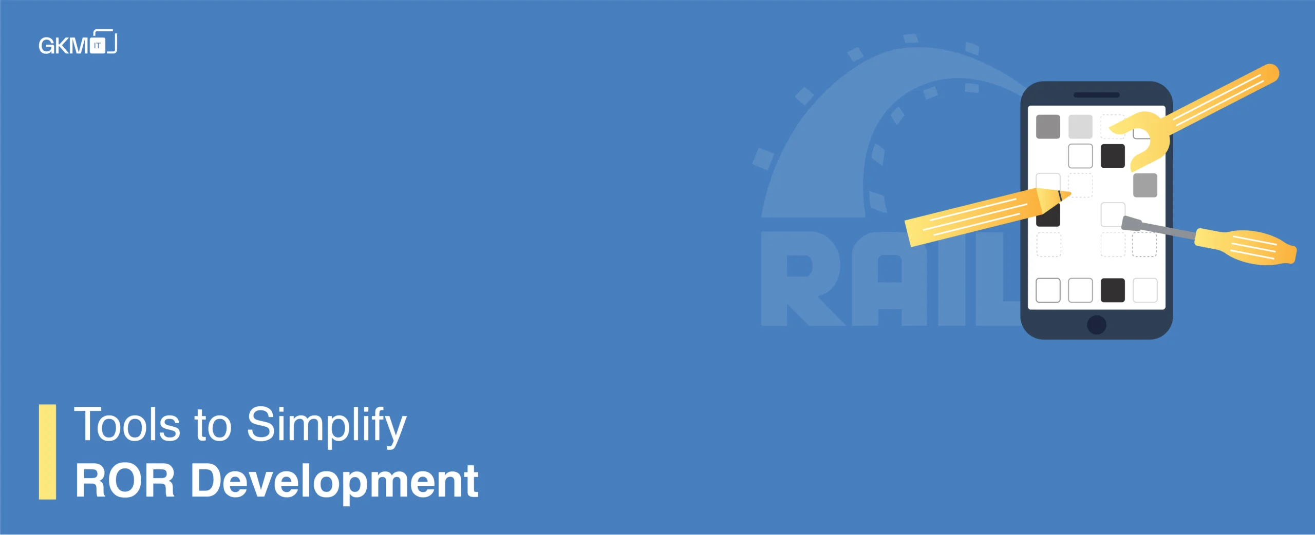 Tools to Simplify ROR Development