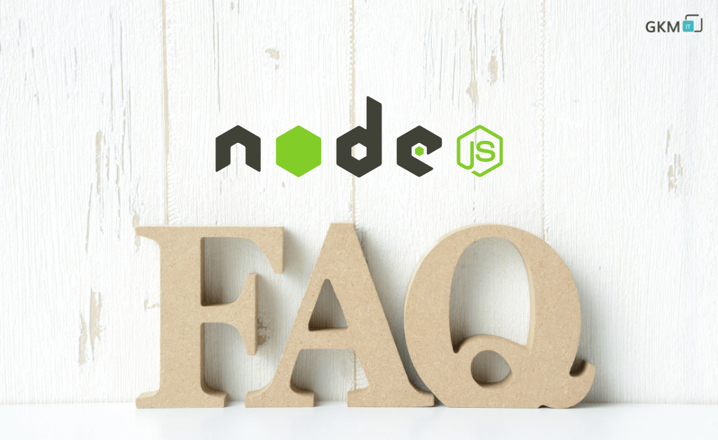 FAQ’s on Node.js development company 