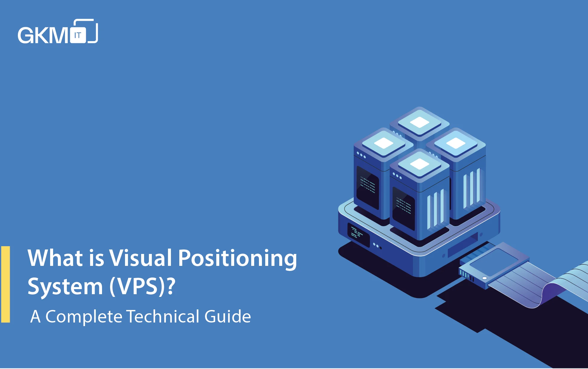 What is a Visual Positioning System (VPS)? A Complete Technical Guide