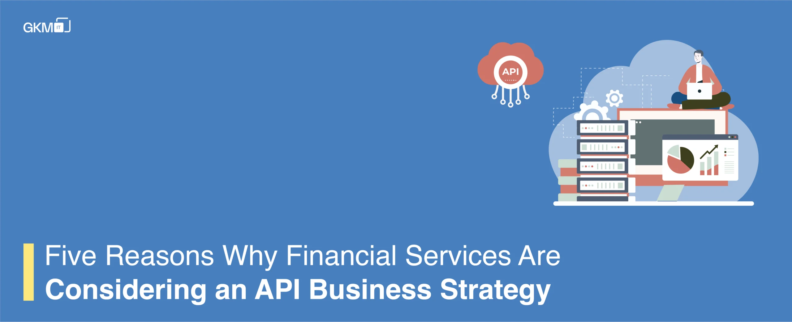 Five Reasons Why Financial Services Are Considering an API Business Strategy