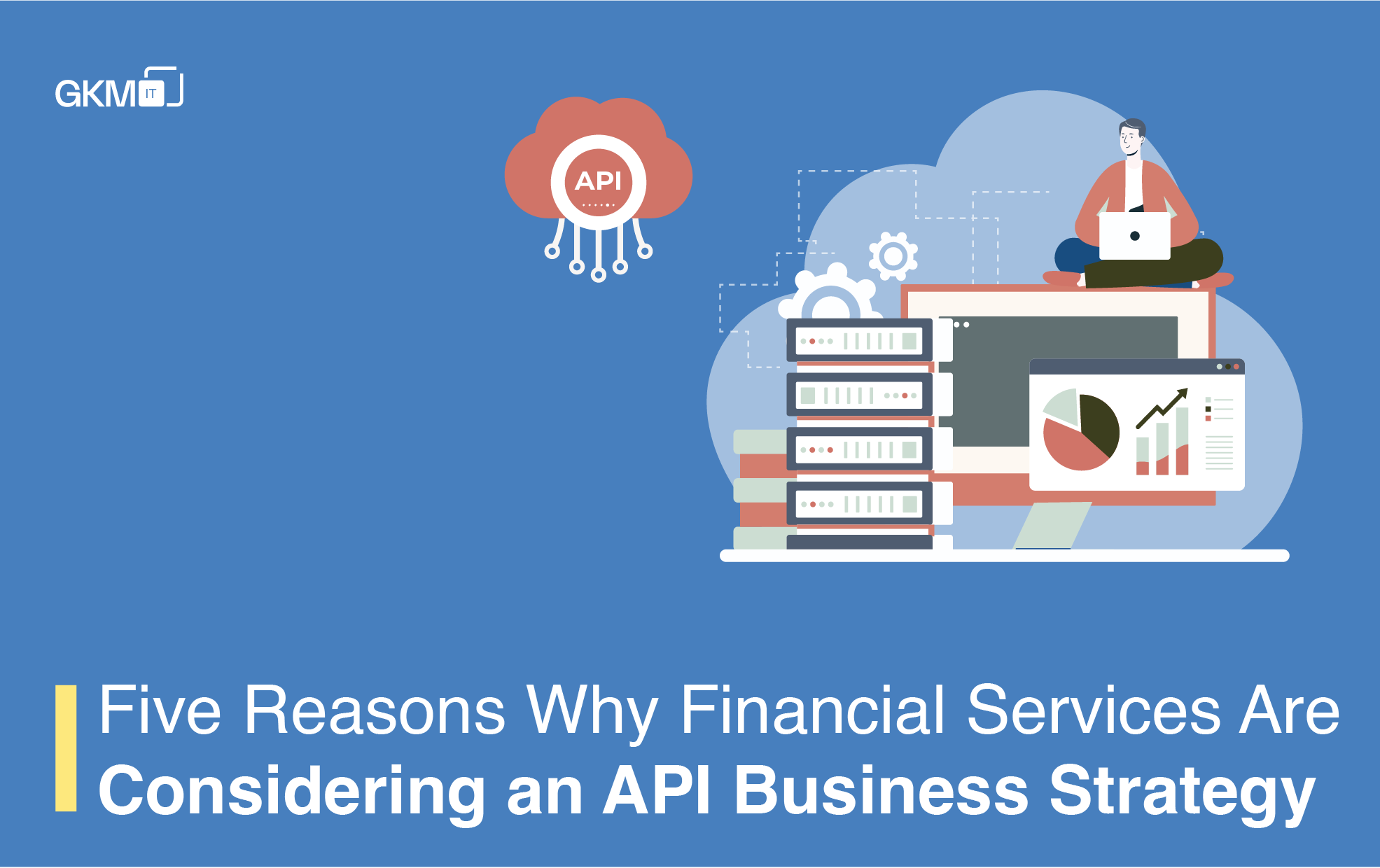 Five Reasons Why Financial Services Are Considering API Business Strategy