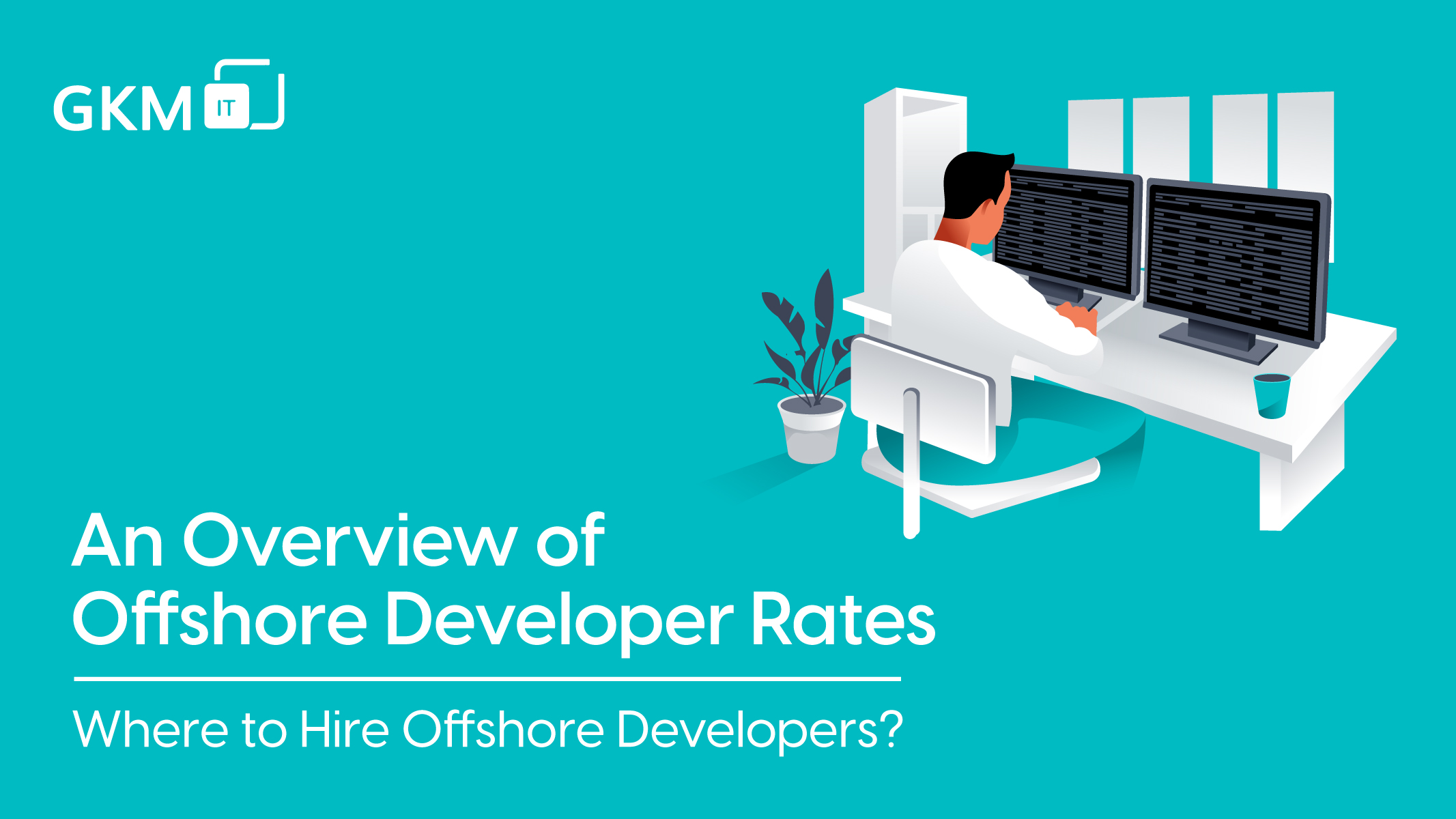 Hire Offshore Developers: Your Guide to Cost Savings