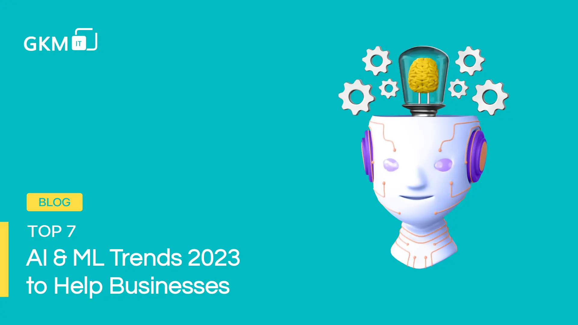 Top 7 AI & Machine Learning Trends 2023 to Help Businesses