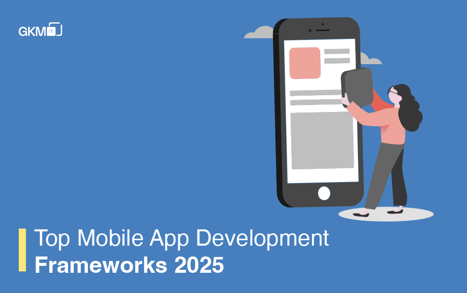 Top Mobile App Development Frameworks 2025