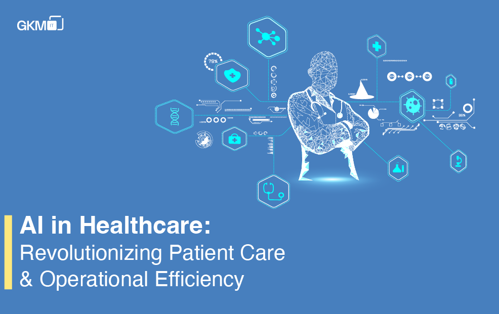 AI in Healthcare: Revolutionizing Patient Care and Operational Efficiency